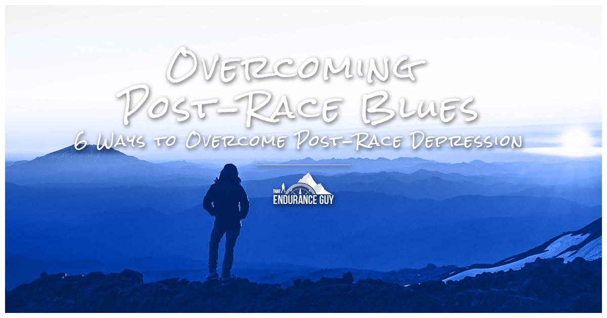 Overcoming Post-Race Blues: 6 Ways to Conquer Post-Race Depression